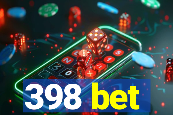 398 bet